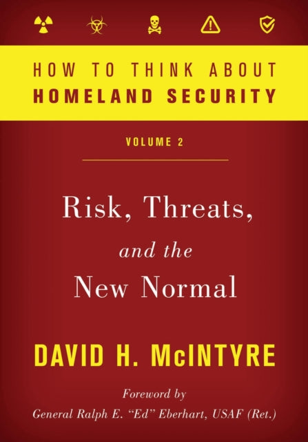 Book cover of: How to Think about Homeland Security. By: David H. McIntyre