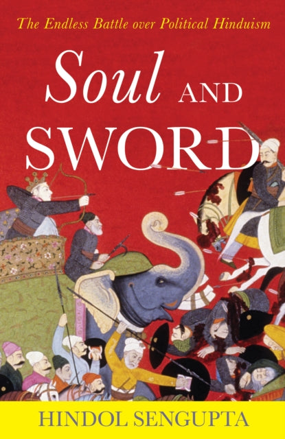 Book cover of: Soul and Sword. By: Hindol Sengupta