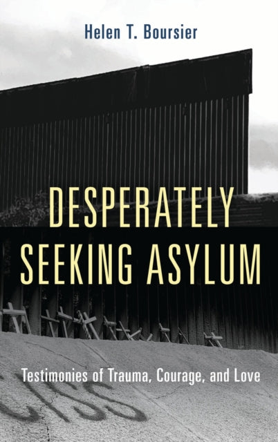 Book cover of: Desperately Seeking Asylum. By: Helen T. Boursier