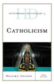 Book cover of: Historical Dictionary of Catholicism. By: William J. Collinge