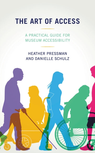 Book cover of: Art of Access. By: Heather Pressman