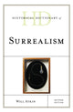 Book cover of: Historical Dictionary of Surrealism. By: Will Atkin