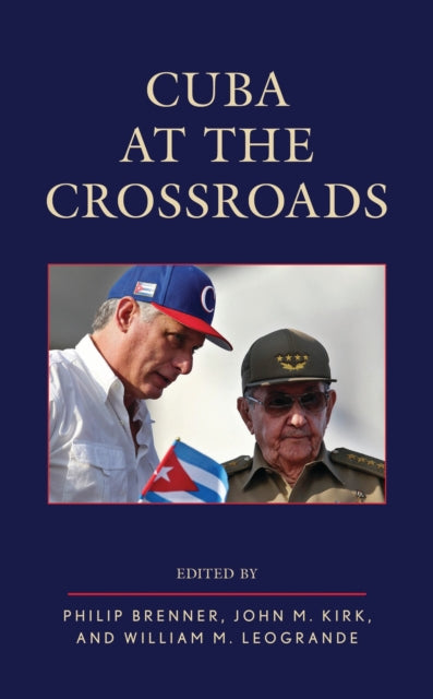 Book cover of: Cuba at the Crossroads. By: Kirk Leogran BRENNER