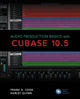 Book cover of: Audio Production Basics with Cubase 10.5. By: Glynn COOK