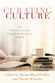Book cover of: Curating Culture. By: Sharon Bloyd-Peshkin