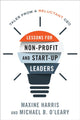 Book cover of: Lessons for Nonprofit and Start-Up Leaders. By: Maxine Harris