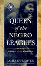 Book cover of: Queen of the Negro Leagues. By: James OVERMYER