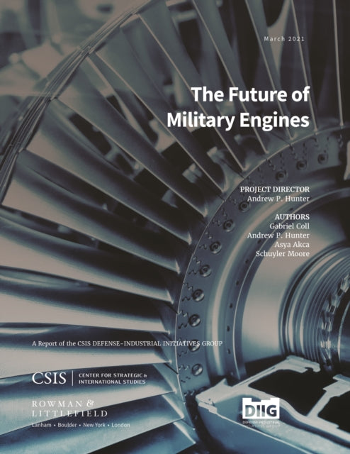 Book cover of: Future of Military Engines. By: Andrew P. Hunter