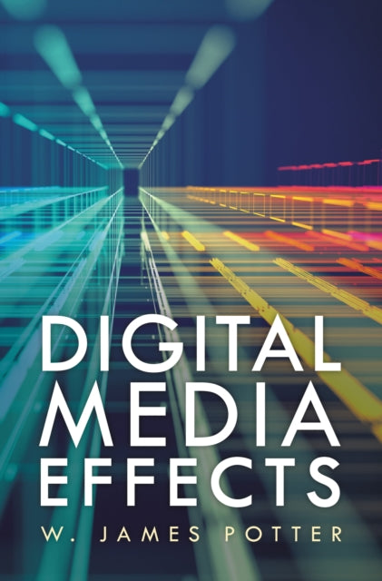 Book cover of: Digital Media Effects. By: W. James Potter