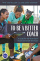 Book cover of: To Be a Better Coach. By: Pete Van Mullem