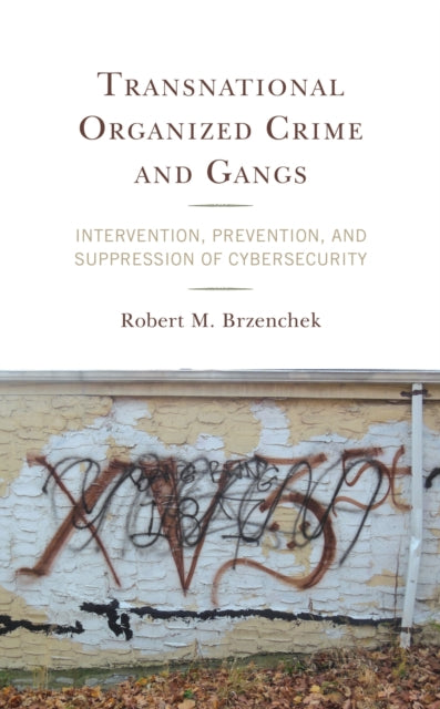 Book cover of: Transnational Organized Crime and Gangs. By: Robert M. BRZENCHEK