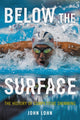 Book cover of: Below the Surface. By: John Lohn