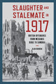 Book cover of: Slaughter and Stalemate in 1917. By: Warren, Alan