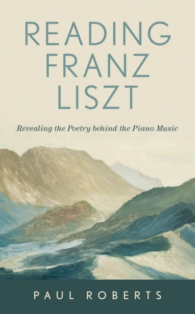 Book cover of: Reading Franz Liszt. By: Paul Roberts