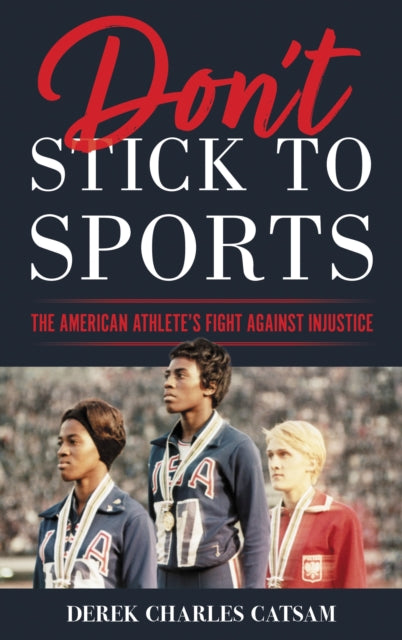 Book cover of: Don't Stick to Sports. By: Derek CATSAM