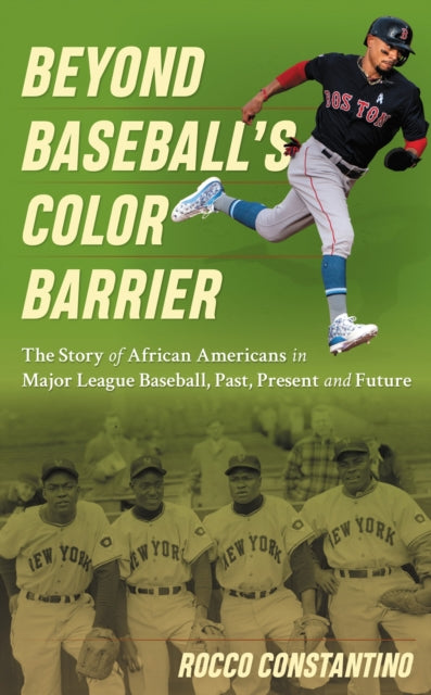 Book cover of: Beyond Baseball's Color Barrier. By: Rocco Constantino