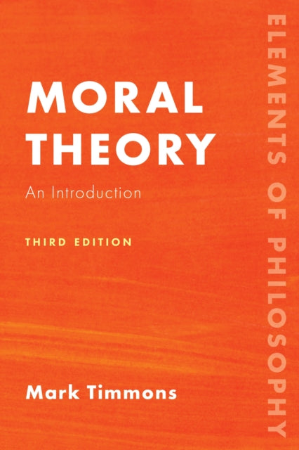 Book cover of: Moral Theory. By: Mark Timmons