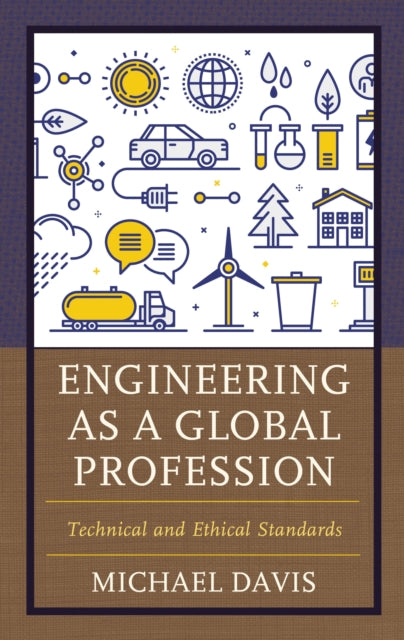 Book cover of: Engineering as a Global Profession. By: Michael Davis
