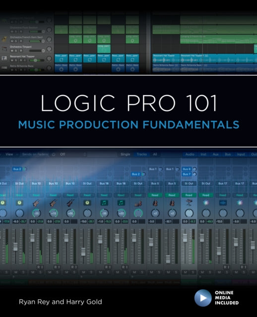 Book cover of: Logic Pro 101. By: Ryan Rey