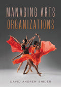 Managing Arts Organizations