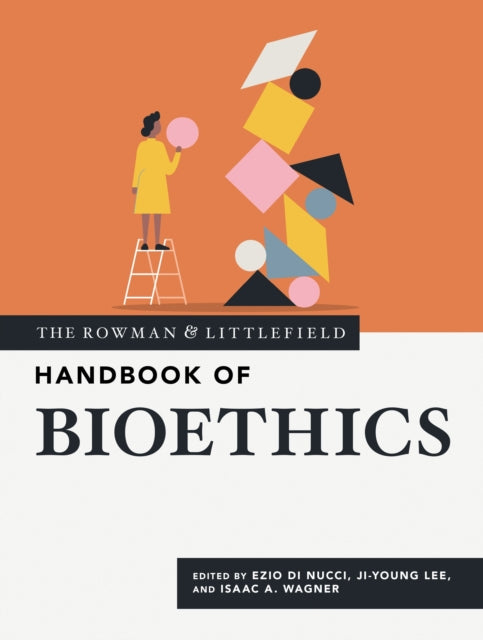 Book cover of: Rowman & Littlefield Handbook of Bioethics. By: Ezio Di Nucci