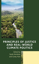 Book cover of: Principles of Justice and Real-World Climate Politics. By: Sarah Kenehan