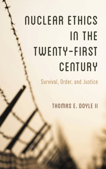 Nuclear Ethics in the Twenty-First Century