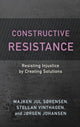 Book cover of: Constructive Resistance. By: Majken Jul Sørensen