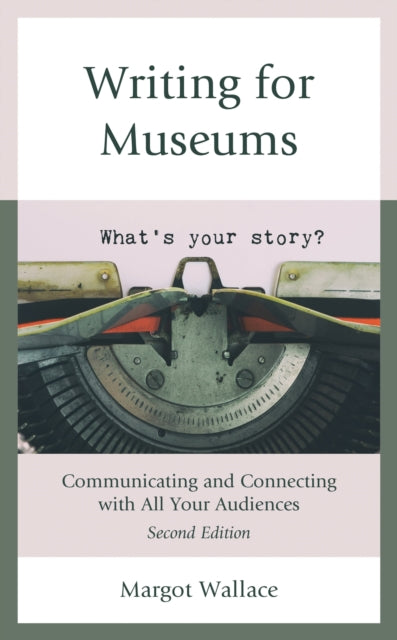 Book cover of: Writing for Museums. By: Margot Wallace
