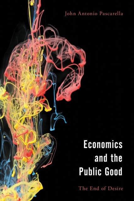Book cover of: Economics and the Public Good. By: John Antonio Pascarella