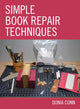 Book cover of: Simple Book Repair Techniques. By: Donia Conn