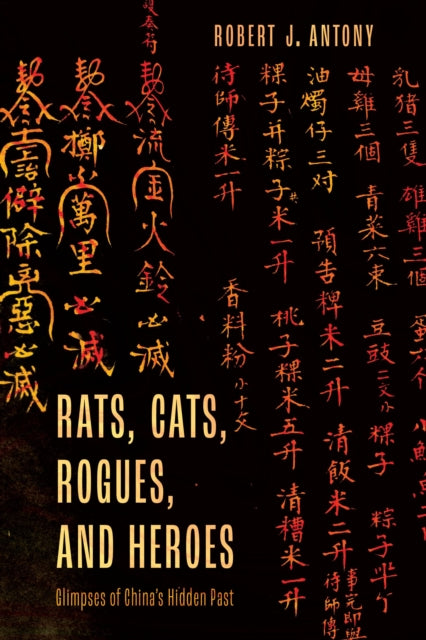 Book cover of: Rats, Cats, Rogues, and Heroes. By: Robert J. Antony