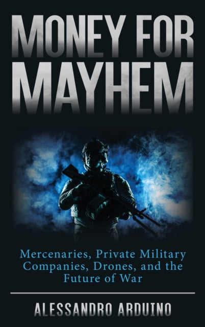 Book cover of: Money for Mayhem. By: Alessandro Arduino