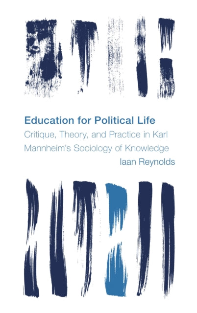 Book cover of: Education for Political Life. By: Iaan Reynolds