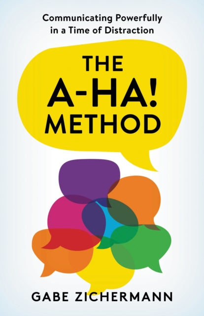 Book cover of: A-Ha! Method. By: Gabe Zichermann