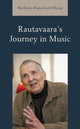 Book cover of: Rautavaara's Journey in Music. By: Barbara Blanchard Hong