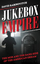 Book cover of: Jukebox Empire. By: David Rabinovitch