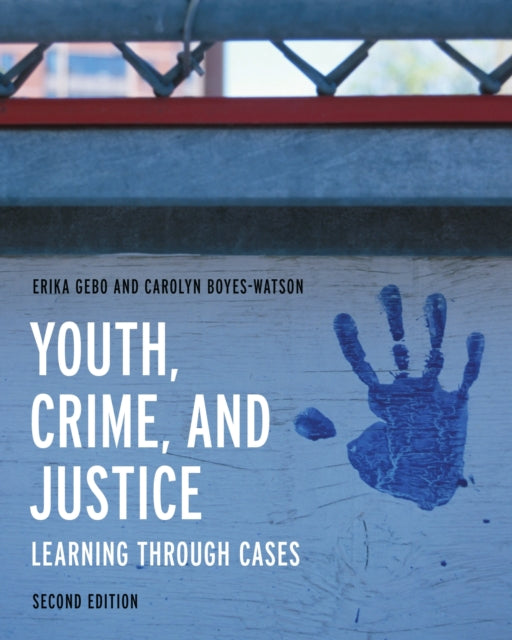 Book cover of: Youth, Crime, and Justice. By: Erika Gebo