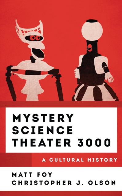 Book cover of: Mystery Science Theater 3000. By: Matt Foy