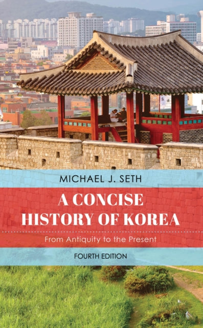 Book cover of: Concise History of Korea. By: Michael J. Seth