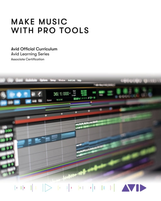 Book cover of: Make Music with Pro Tools. By: Avid Technology