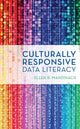 Book cover of: Culturally Responsive Data Literacy. By: Ellen B. Mandinach