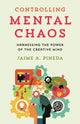 Book cover of: Controlling Mental Chaos. By: Jaime A. Pineda