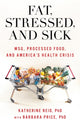 Book cover of: Fat, Stressed, and Sick. By: Katherine Reid
