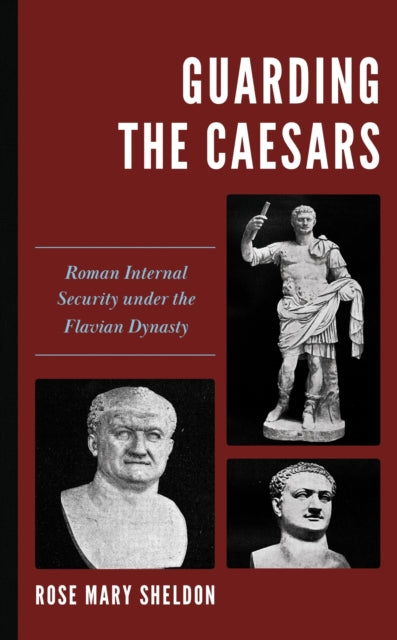 Book cover of: Guarding the Caesars. By: Rose Mary Sheldon