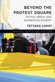 Book cover of: Beyond the Protest Square. By: Tetyana Lokot