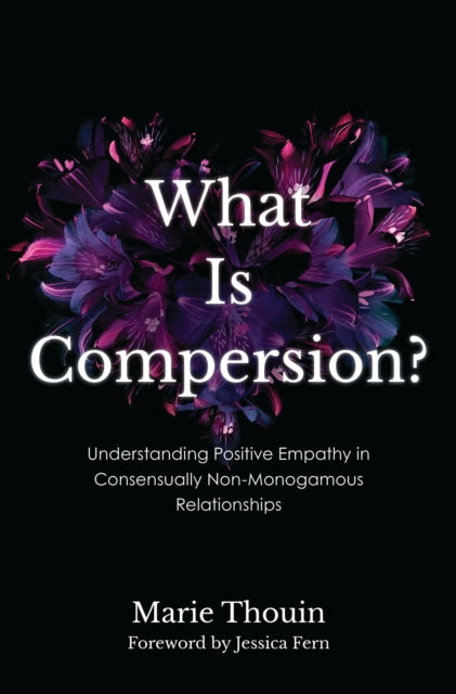 Book cover of: What Is Compersion?. By: Marie Thouin