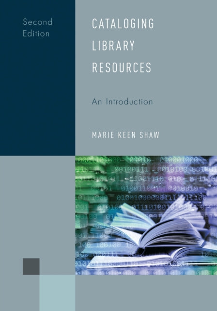Book cover of: Cataloging Library Resources: An Introduction. By: Marie Keen Shaw
