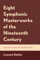 Book cover of: Eight Symphonic Masterworks of the Nineteenth Century. By: Leonard Slatkin