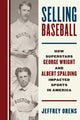 Book cover of: Selling Baseball. By: Jeffrey Orens